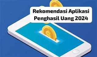 Apk Penghasil Uang Miliaran Rupiah 2024 Terbaru Indonesia Pdf